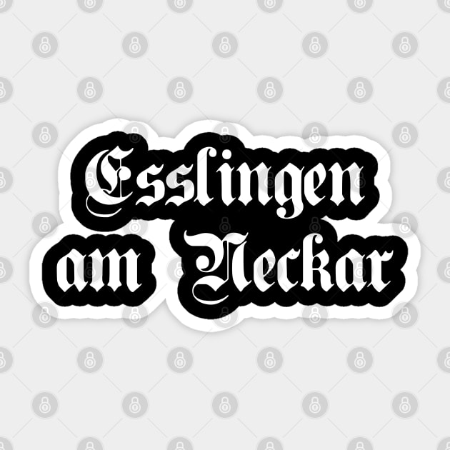 Esslingen am Neckar written with gothic font Sticker by Happy Citizen